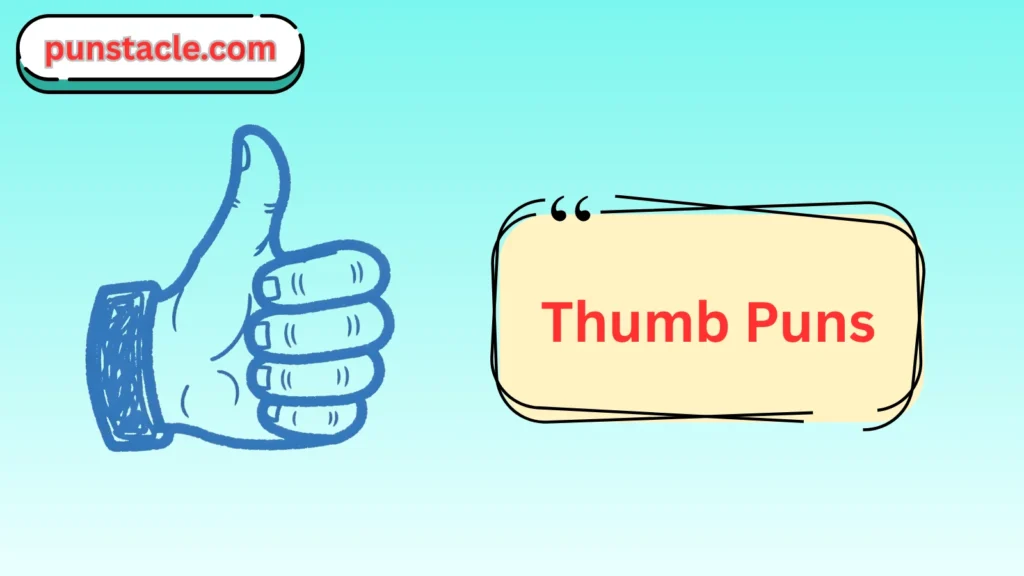 Thumb Puns