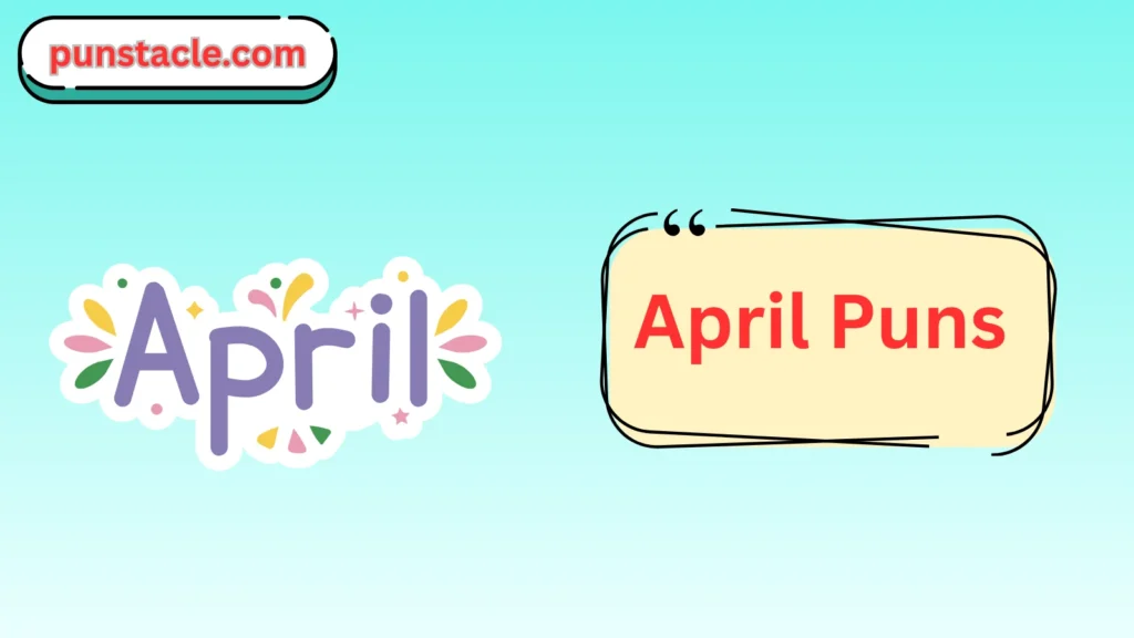 April Puns