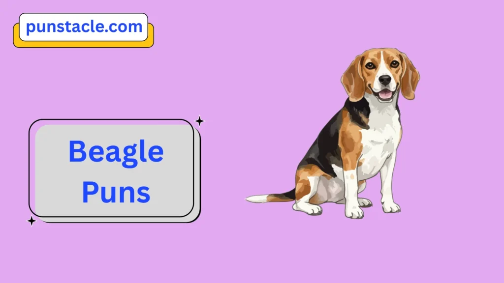 Beagle Puns