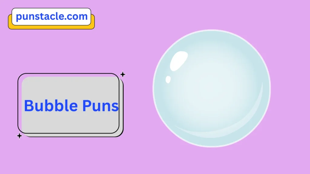 Bubble Puns