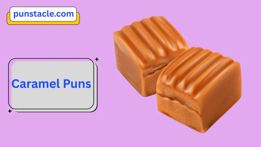 Caramel Pun