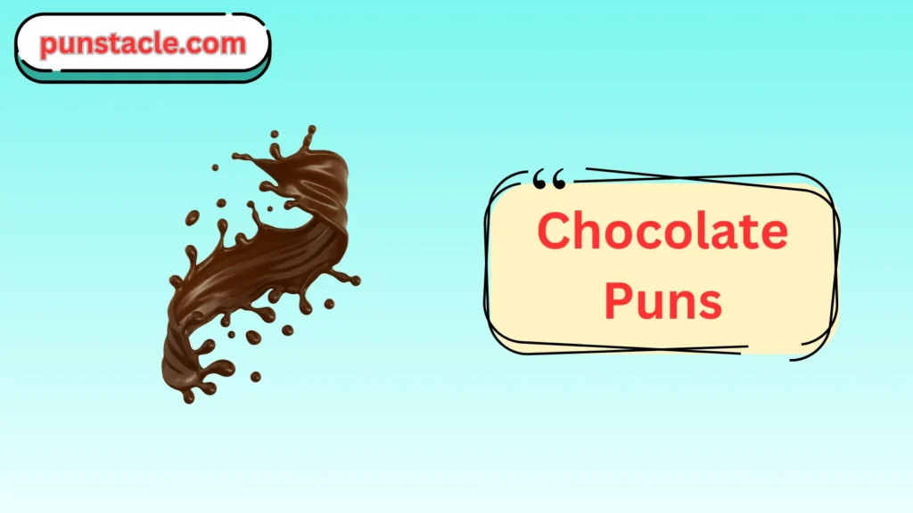 Chocolate Puns