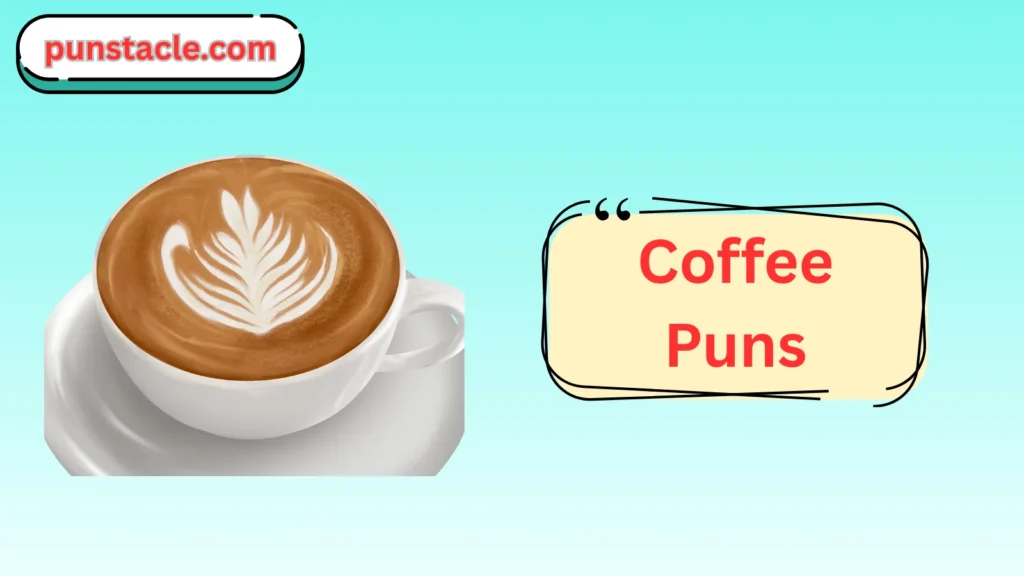 Coffee Puns