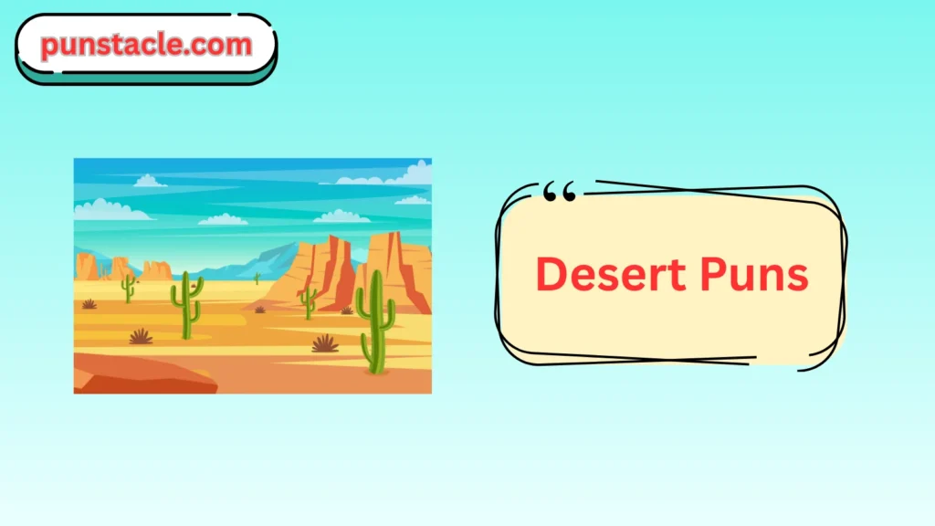 Desert Puns