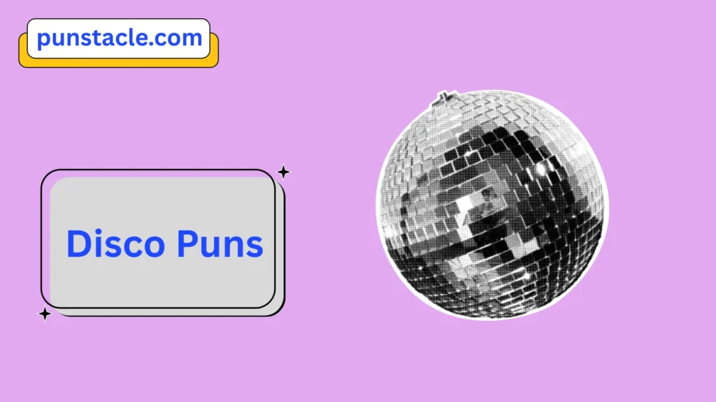 Disco Puns