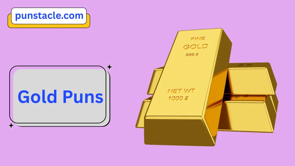 Gold Puns