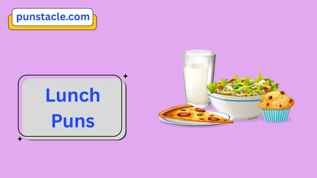 Lunch Puns