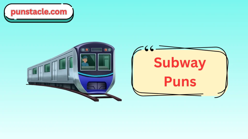 Subway Puns