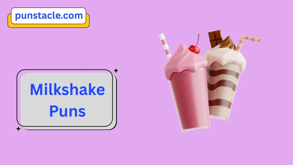 milkshake puns