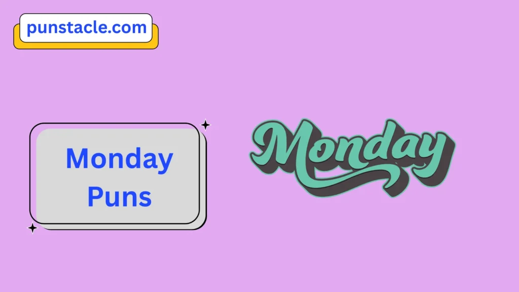 Monday Puns