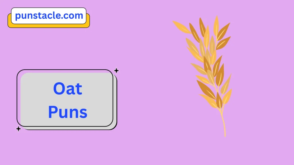 Oat Puns