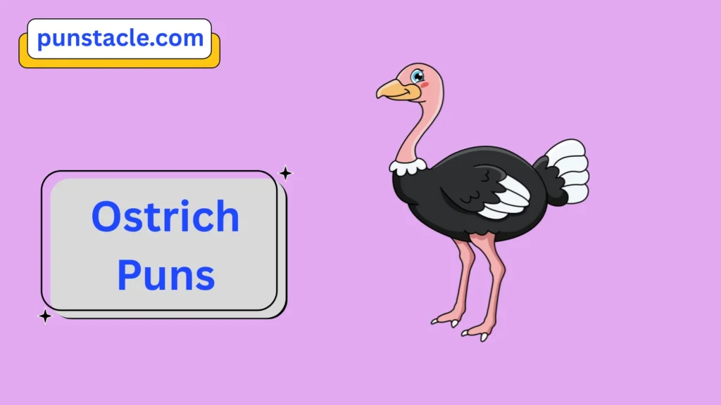 Ostrich Puns