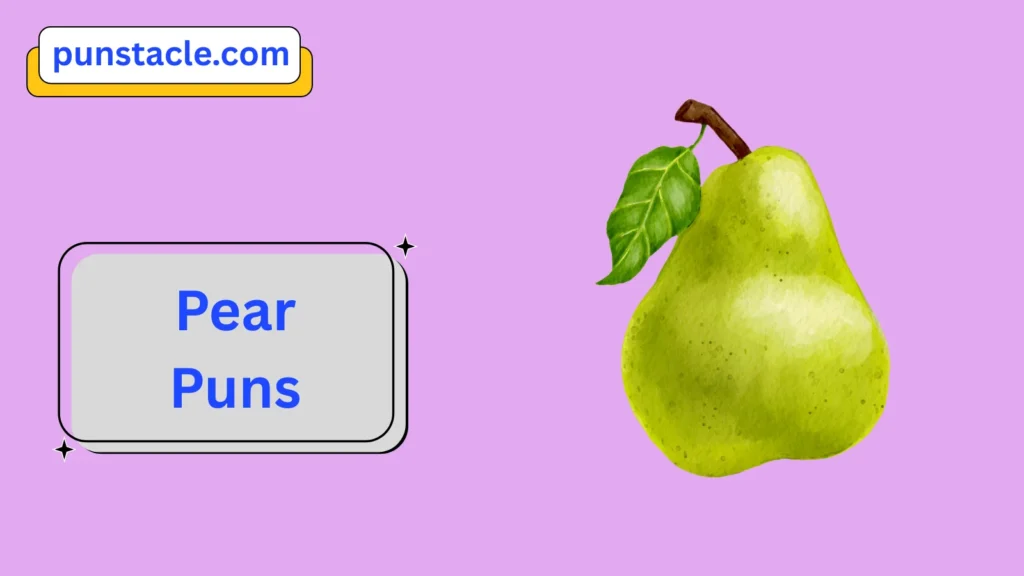 Pear Puns