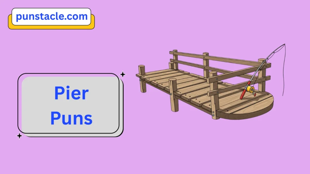 Pier Puns