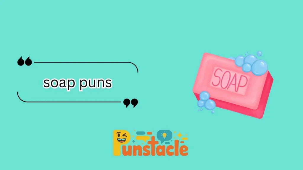 soap puns