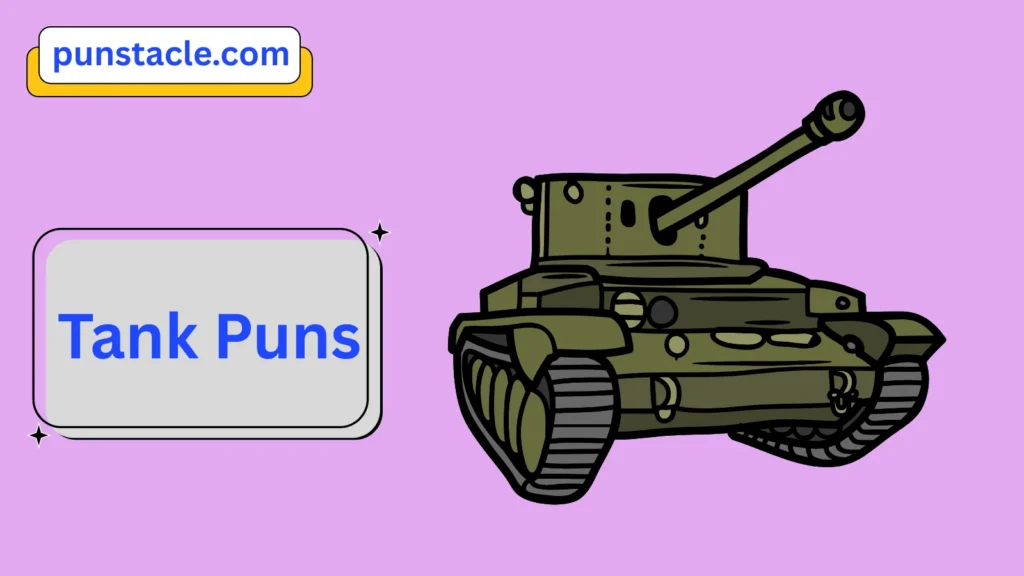 Tank Puns