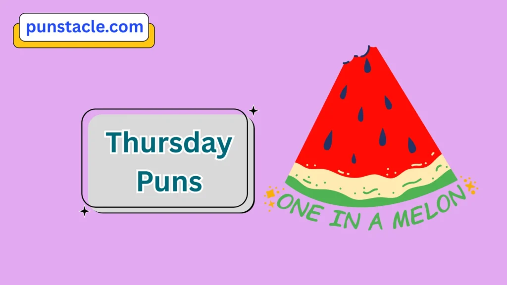 Thursday Puns